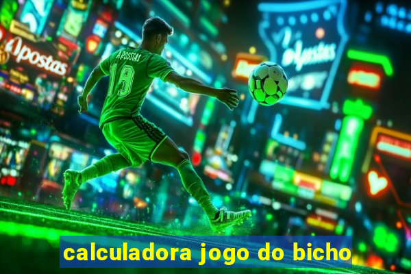 calculadora jogo do bicho